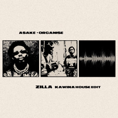 Asake - Organise ( ZILLA kawina house edit )
