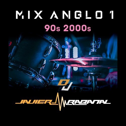 Mix Anglo 90s 2000s - Dj Javier Rabanal