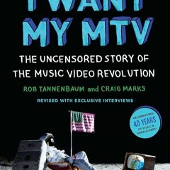 Free read✔ I Want My MTV: The Uncensored Story of the Music Video Revolution