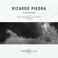 Ricardo Piedra - Cloudrider (K Loveski Remix) [Another Life Music]