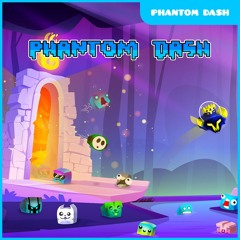 Phantom Dash