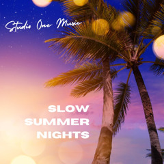 Slow Summer Nights
