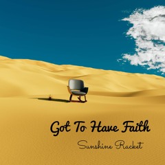 Got To Have Faith