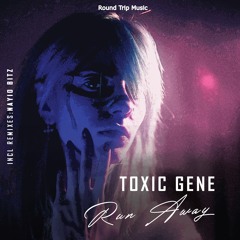 Toxic Gene - Run Away