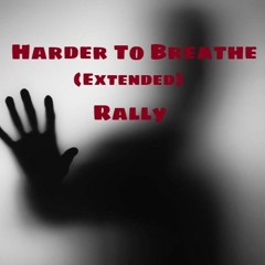 Harder To Breathe (Ext)