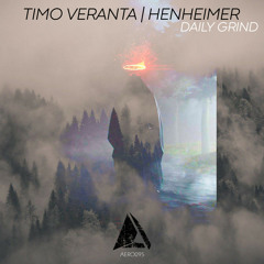 Timo Veranta, Henheimer - Daily Grind (Original Mix)