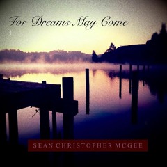 For Dreams May Come