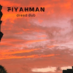 Fiyahman - Dread Dub