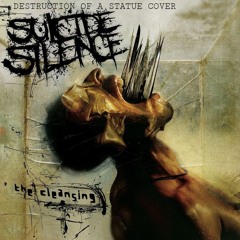 Suicide Silence - Destruction Of A Statue - Cover