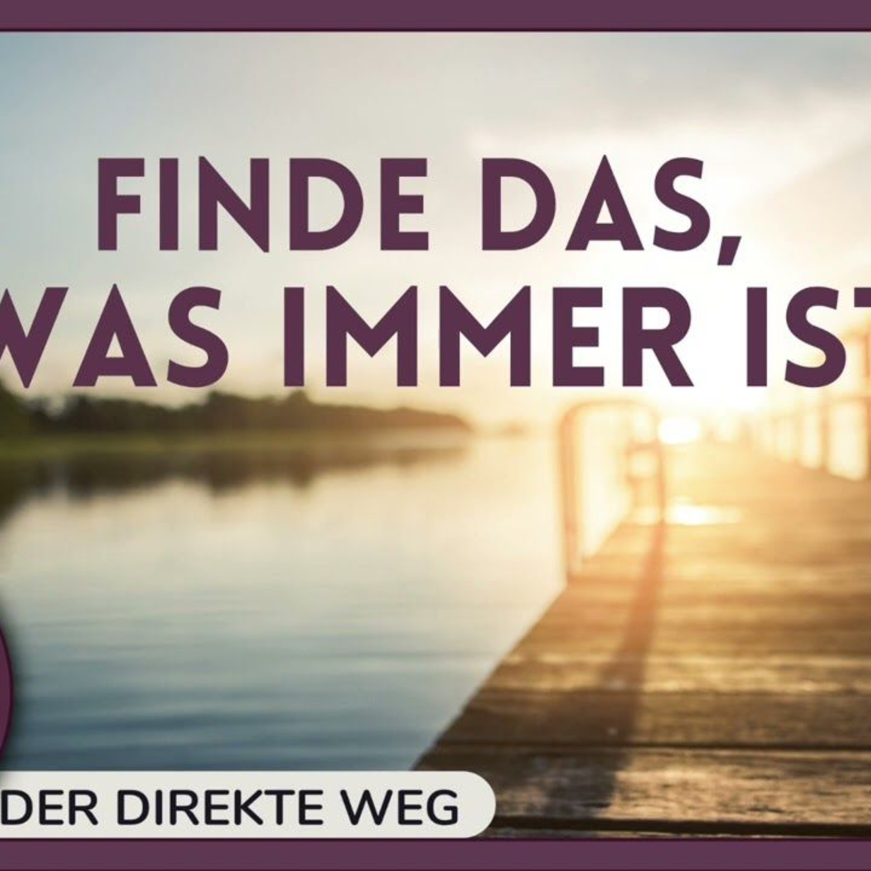 Gottfried Sumser - DER DIREKTE WEG - Ein Kurs in Wundern