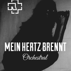 Mein Hertz Brennt (Orchrestral)