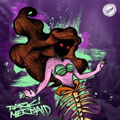 Dark Mermaid (Willie Mireles Remix)