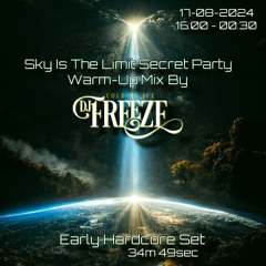 Sky Is The Limit Secret Party Warm-Up Mix By DJ Freeze