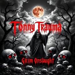 Tonny Trauma - Grim Onslaught