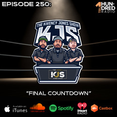 KJS | Episode 250 - "Final Countdown"