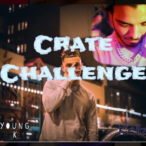 Crate Challenge FT . Kellz