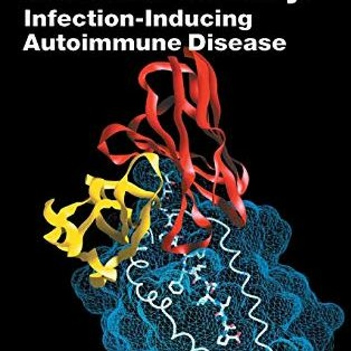 [ACCESS] [EPUB KINDLE PDF EBOOK] Molecular Mimicry: Infection Inducing Autoimmune Disease (Current T