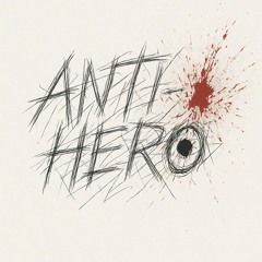 ANTI-HERO