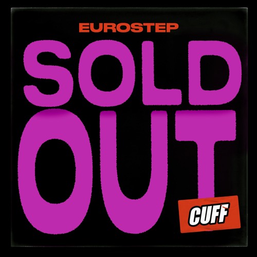 Eurostep - Sold Out [CUFF]