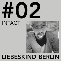 LIEBESKIND BERLIN MUSIC - #02 by Intact