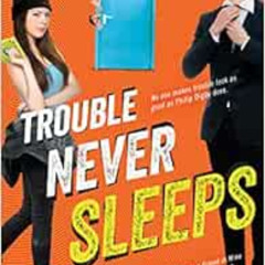Read PDF 📝 Trouble Never Sleeps by Stephanie Tromly EBOOK EPUB KINDLE PDF