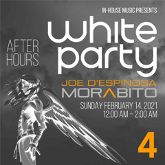 White Party Podcast W/Joe D'Espinosa (After Hours) Pt. 4