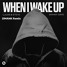 When I Wake Up (DMank Remix)