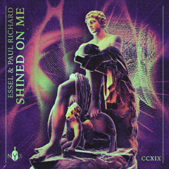 ESSEL & Paul Richard - Shined On Me