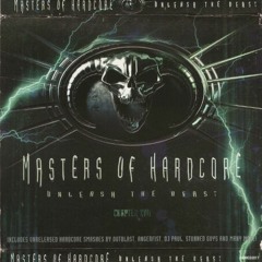 Masters Of Hardcore Chapter XVII - Unleash The Beast