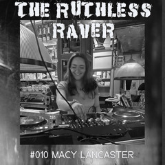 The Ruthless Raver - #010 Macy Lancaster
