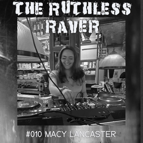 The Ruthless Raver - #010 Macy Lancaster