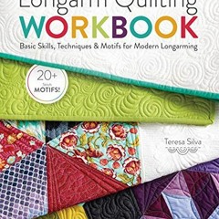 @# Longarm Quilting Workbook, Basic Skills, Techniques & Motifs for Modern Longarming @Ebook#