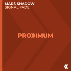 Mars Shadow - Signal Fade (Extended Mix)