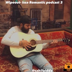 Wipeout- Issa Romantic podcast 3
