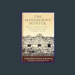 PDF/READ 📖 Manuscript Hunter (American Exploration and Travel Series) (Volume 84) Read Book