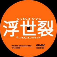 Free DL | FUAM - Finding Time [ULSS006]