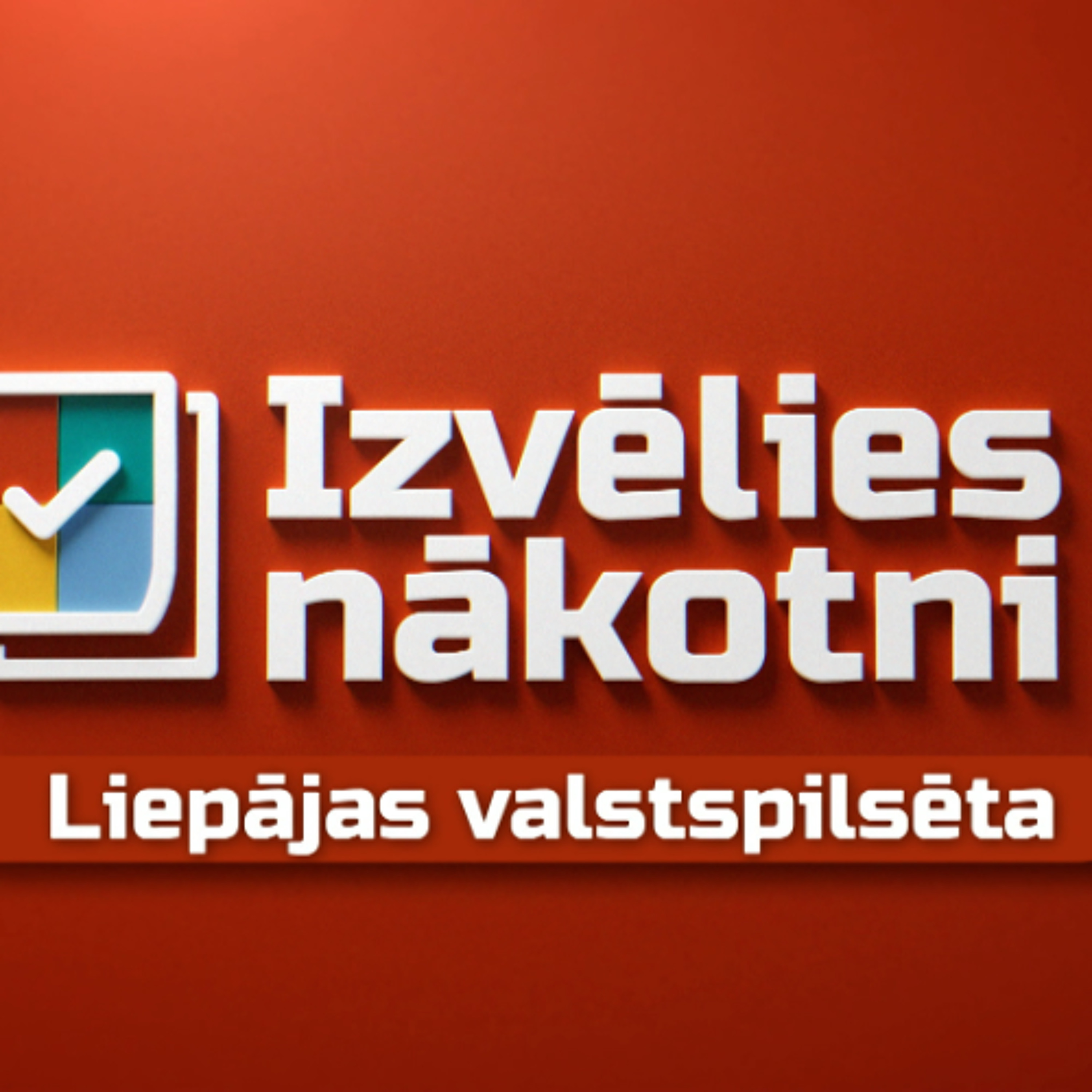 "Izvēlies nākotni!" Priekšvēlēšanu debates – Liepājas valstspilsēta