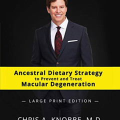 VIEW PDF 📖 Ancestral Dietary Strategy to Prevent and Treat Macular Degeneration: Lar