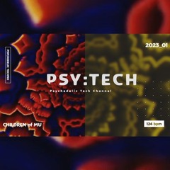 PSY:TECH 124bpm 🌀 23_01 Psychedelic Techno (Adamson, Boundless, Joseph Disco, Khainz, OneShot)