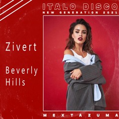 Zivert - Beverly Hills (Mextazuma) Italo Disco 2021 | Free Download