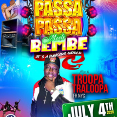 PASSA PASSA MEETS BEMBE ATLANTA @TroopaTraloopa 7_4_25