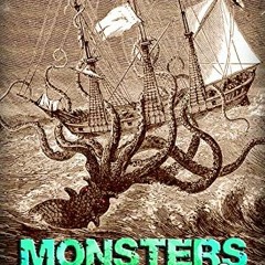 Read ❤️ PDF Monsters & Marine Mysteries: You've read stories about sea monsters and other creatu