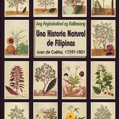 Read PDF 💓 Una historia natural de Filipinas: Juan de Cuéllar, 1739?-1801 by  María