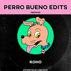 Perro Bueno Edits - KOHO0 [PBED002]