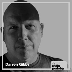 Radio Podoba 021 - Darren Gibbs