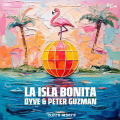 DYVE & Peter Guzman - La Isla Bonita [GS019]