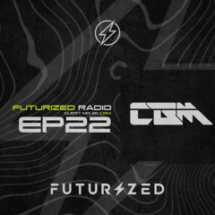 Futurized Radio Ep. 22 W/ CBM