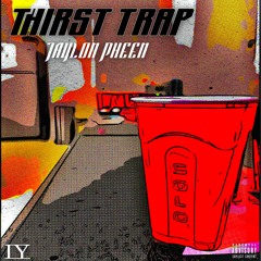 THIRST TRAP Mix