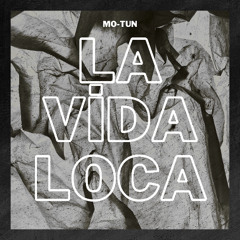 Mo-tun - La Vida Loca