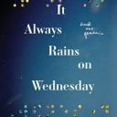(Download Book) It Always Rains on Wednesday: Book One: Genesis - R Douglas Hackney